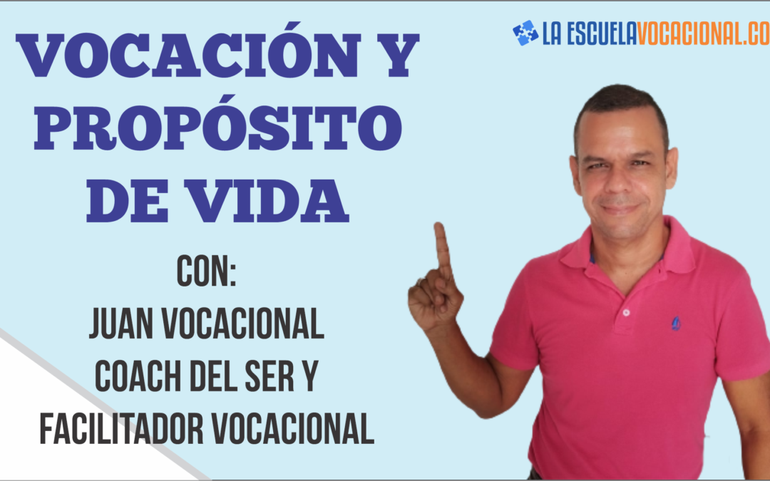 Orientación Vocacional y Propósito de Vida